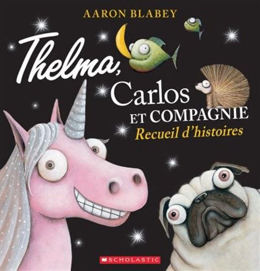Thelma, Carlos et compagnie : recueil d&#39;histoires - AARON BLABEY