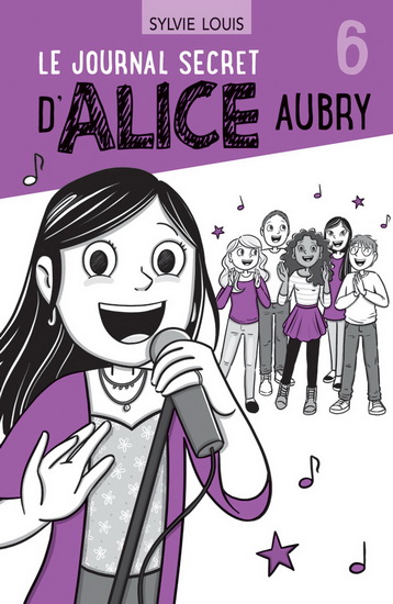 Le Journal secret d&#39;Alice Aubry #06 - SYLVIE LOUIS