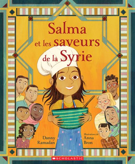 Salma et les saveurs de la Syrie - DANNY RAMADAN - ANNA BRON