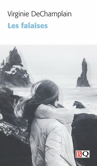 Les Falaises - VIRGINIE DECHAMPLAIN