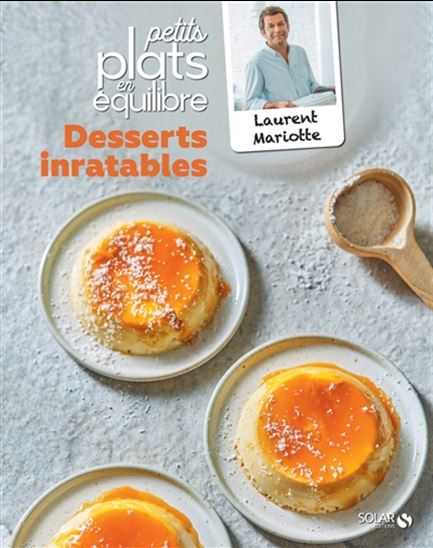 Desserts inratables - LAURENT MARIOTTE