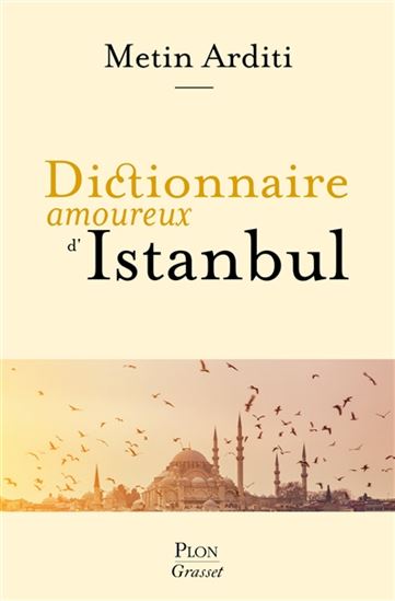 Dictionnaire amoureux d&#39;Istanbul - METIN ARDITI