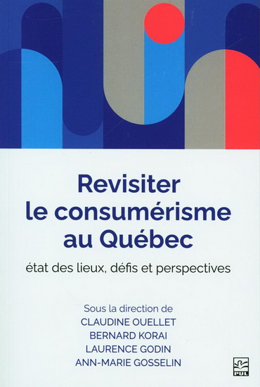 Revisiter le consumérisme au Québec : état des lieux, défis et perspectives - COLLECTIF