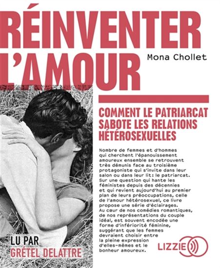 Réinventer l&#39;amour : comment le patriarcat sabote les relations hétérosexuelles (CD) - MONA CHOLLET