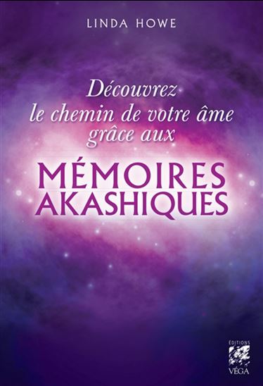 Découvrez le chemin de votre âme grâce aux mémoires akashiques - LINDA HOWE