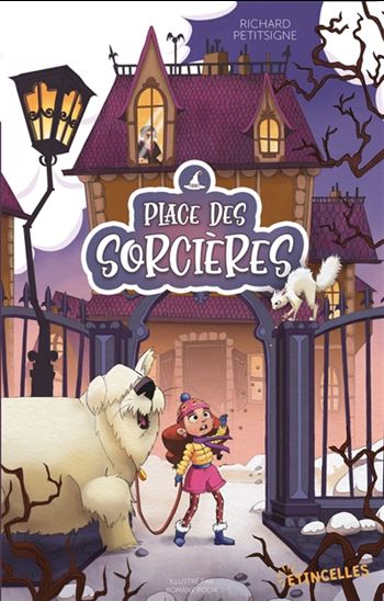Place des Sorcières - RICHARD PETITSIGNE - ROMANE POCH