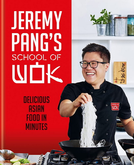 Jeremy Pangs School of Wok - JEREMY PANG