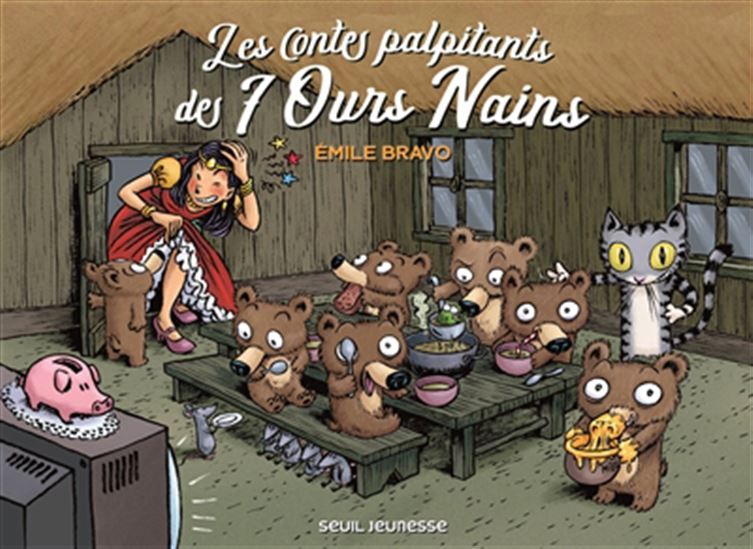Les Contes palpitants des sept ours nains - EMILE BRAVO