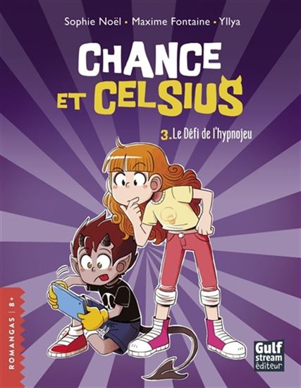 Chance et Celsius #03 Le défi de l&#39;hypnojeu - SOPHIE NOËL & AL