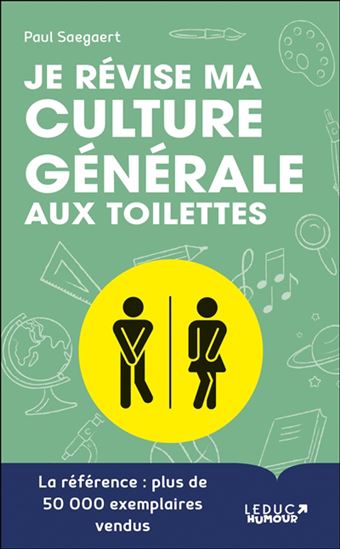 Je révise ma culture générale aux toilettes N. éd. - PAUL SAEGAERT