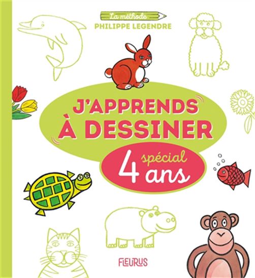 J&#39;apprends à dessiner : spécial 4 ans ! - PHILIPPE LEGENDRE