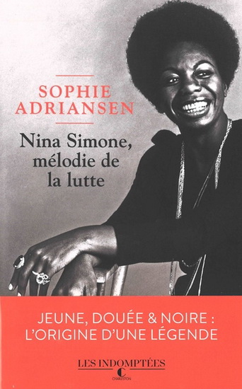 Nina Simone, mélodie de la lutte - SOPHIE ADRIANSEN