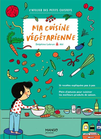 La Cuisine végétarienne - DELPHINE LEBRUN - AKI