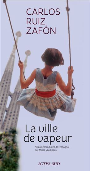 La Ville de vapeur - CARLOS RUIZ ZAFON