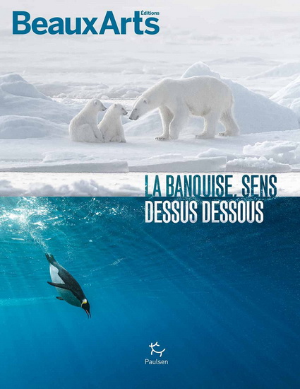 La Banquise, sens dessus dessous - VINCENT MUNIER - LAURENT BALLESTA