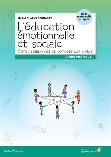 L&#39;Éducation émotionnelle et sociale : climat relationnel et compétences d&#39;être N. éd. - MICHEL CLAEYS-BOUUAERT - SITA MERTEN