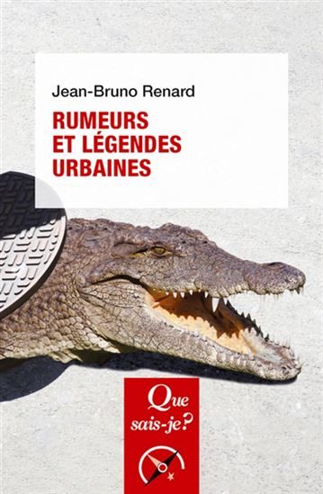 Rumeurs et légendes urbaines 5e éd. - JEAN-BRUNO RENARD