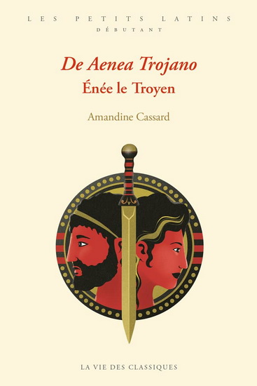 Énée le Troyen Éd. bilingue - AMANDINE CASSARD