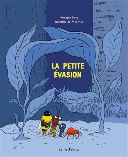 La Petite évasion - MARZENA SOWA - DOROTHÉE DE MONFRIED