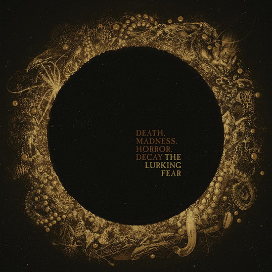 Death, Madness, Horror, Decay - LURKING FEAR (THE)