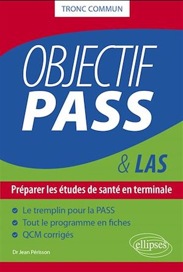 Objectif PASS - Préparer les études de santé en terminale - JEAN PÉRISSON