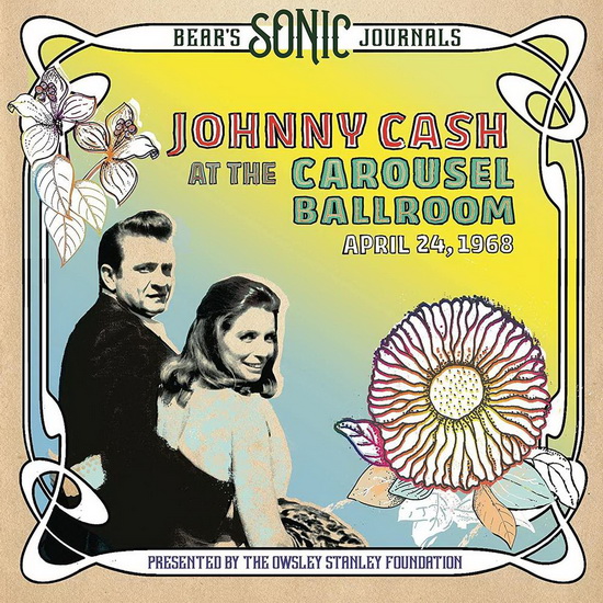 Bear's Sonic Journals:  Johnny Cash, At The Carousel Ballroom, April 24, 1968 (2Vinyl) - JOHNNY CASH