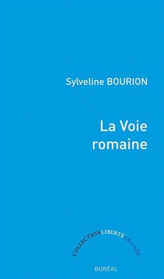 La Voie romaine - SYLVELINE BOURION