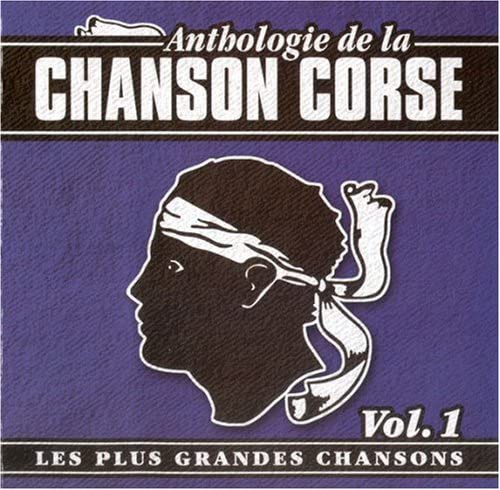 Anthologie De La Chanson Corse Vol. 1 - VARIÉS
