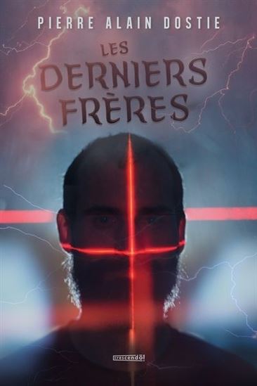 Les Derniers frères - PIERRE ALAIN DOSTIE