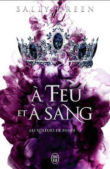 À feu et à sang #03 - SALLY GREEN
