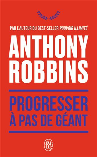 Progresser à pas de géant - ANTHONY ROBBINS