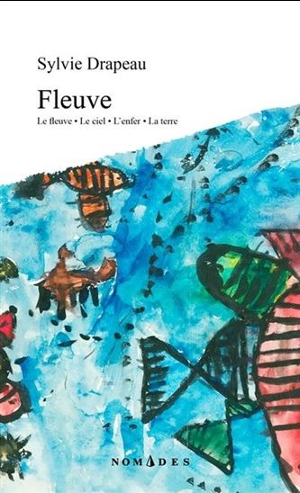 Fleuve - SYLVIE DRAPEAU