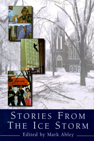 Stories from the ice storm - MARK ABLEY