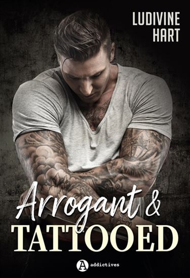 Arrogant et tattooed - LUDIVINE HART