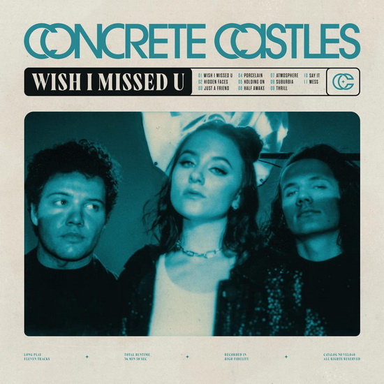 Wish I Missed U - CONCRETE CASTLES