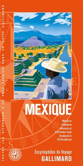 Mexique : Mexico, Oaxaca, Veracruz, Chichen Itza, Acapulco, Chihuahua N. éd. - COLLECTIF