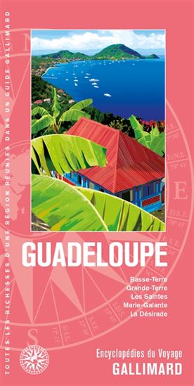 Guadeloupe : Basse-Terre, Grande-Terre, les Saintes, Marie-Galante, la Désirade N. éd. - COLLECTIF