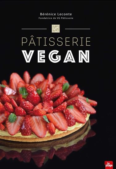 Pâtisserie vegan N. éd. - BÉRÉNICE LECONTE