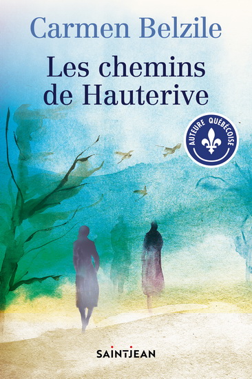 Les Chemins de Hauterive - CARMEN BELZILE