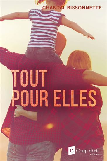 Tout pour elles N. éd. - CHANTAL BISSONNETTE