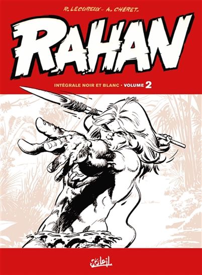 Rahan : intégrale noir et blanc #02 N. éd. - ROGER LECUREUX - ALAIN CHERET