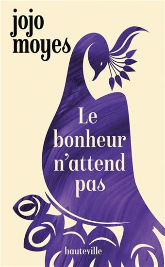 Le Bonheur n'attend pas - JOJO MOYES