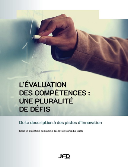L&#39;Évaluation des compétences : une pluralité de défis - NADINE TALBOT - SONIA EL EUCH