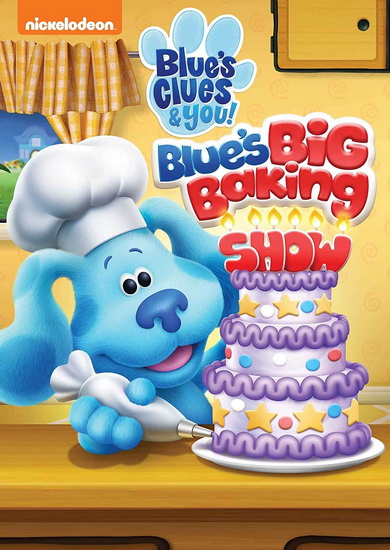 Blue’s Clues & You! Blue&#39;s Big Baking Show - BLUE’S CLUES & YOU!