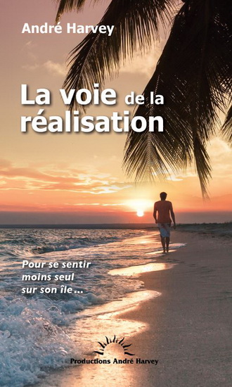 La Voie de la réalisation - ANDRÉ HARVEY
