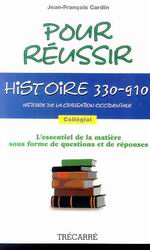 Pour Réussir Histoire 330-910 - JEAN-F CARDIN