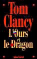 L&#39;Ours et le dragon T.02 - TOM CLANCY