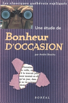 Une Etude de Bonheur d'occasion - ANDRE BROCHU