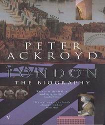 London: the biography - PETER ACKROYD