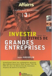 Investir dans titres grandes entreprises - ANDRE GOSSELIN
